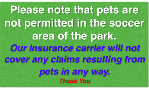 Pets are not permitted at soccer fields